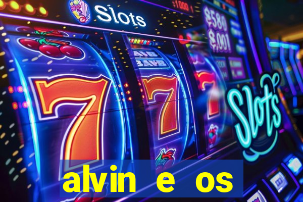 alvin e os esquilos 3 filme completo dublado mega filmes